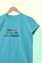 Load image into Gallery viewer, See The Good In All Things Women Half Sleeves T-shirt- KidsFashionVilla