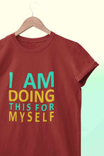 Load image into Gallery viewer, I Am Doing This For Myself Women Half Sleeves T-shirt- KidsFashionVilla