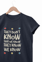 Load image into Gallery viewer, They Don't Know Women Half Sleeves T-shirt- KidsFashionVilla