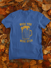 Load image into Gallery viewer, Wish You Were Beer Women Half Sleeves T-shirt- FunkyTeesClub - Funky Tees Club