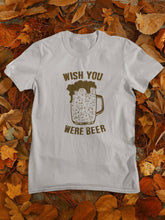 Load image into Gallery viewer, Wish You Were Beer Women Half Sleeves T-shirt- FunkyTeesClub - Funky Tees Club