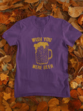 Load image into Gallery viewer, Wish You Were Beer Women Half Sleeves T-shirt- FunkyTeesClub - Funky Tees Club