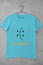 Load image into Gallery viewer, You Decide Women Half Sleeves T-shirt- FunkyTeesClub - Funky Tees Club