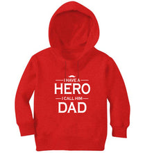 Load image into Gallery viewer, I Have A Hero I Call Him Dad Boy Hoodies-KidsFashionVilla