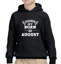 Load image into Gallery viewer, Legends are Born in August Boy Hoodies-KidsFashionVilla