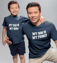 Load image into Gallery viewer, My Dad Is My Hero My Son Is My Prince Father and Son Matching T-Shirt- KidsFashionVilla