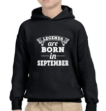 Load image into Gallery viewer, Legends are born in september Boy Hoodies-KidsFashionVilla