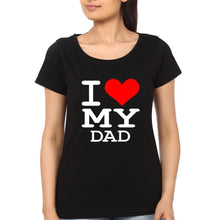 Load image into Gallery viewer, I Love My Dad I Love My Daughter Father and Daughter Matching T-Shirt- KidsFashionVilla