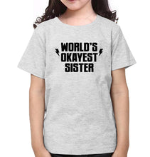 Load image into Gallery viewer, World's Okayest Sister-Sister Kids Half Sleeves T-Shirts -KidsFashionVilla