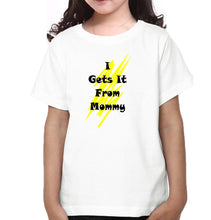 Load image into Gallery viewer, I Get It From Mommy Mother and Daughter Matching T-Shirt- KidsFashionVilla