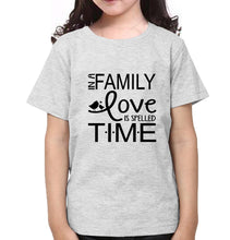 Load image into Gallery viewer, In A Family Love Is Spelled Time Family Half Sleeves T-Shirts-KidsFashionVilla