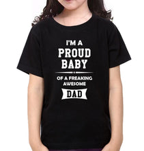 Load image into Gallery viewer, I'M A Proud Dad I'M A Proud Baby Father and Daughter Matching T-Shirt- KidsFashionVilla