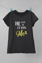 Load image into Gallery viewer, He Got It From Me Mother And Son Black Matching T-Shirt- KidsFashionVilla