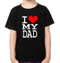 Load image into Gallery viewer, I Love My dad I Love My Son Father and Son Matching T-Shirt- KidsFashionVilla