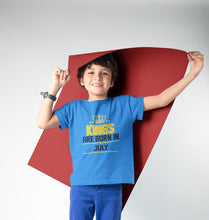 Load image into Gallery viewer, Kings Are Born In July Half Sleeves T-Shirt for Boy-KidsFashionVilla