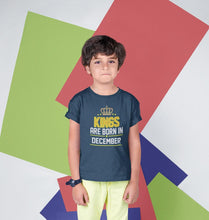 Load image into Gallery viewer, Kings Are Born In December Half Sleeves T-Shirt for Boy-KidsFashionVilla