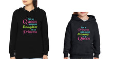 Load image into Gallery viewer, I'M A Queen Because Daughter Is A Princess & I'M A Princess Because Mommy Is A Queen Mother and Daughter Matching Hoodies- KidsFashionVilla