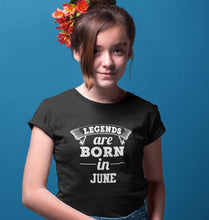 Load image into Gallery viewer, Legends are Born in June Half Sleeves T-Shirt For Girls -KidsFashionVilla