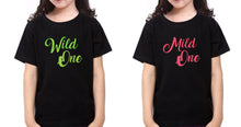Load image into Gallery viewer, Mild One Wild One' Sister-Sister Kids Half Sleeves T-Shirts -KidsFashionVilla
