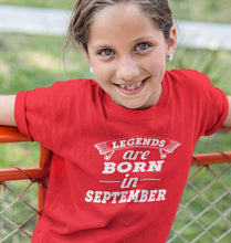 Load image into Gallery viewer, Legends are born in september Half Sleeves T-Shirt For Girls -KidsFashionVilla