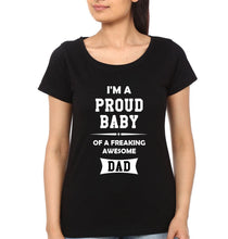 Load image into Gallery viewer, I'M A Proud Dad I'M A Proud Baby Father and Daughter Matching T-Shirt- KidsFashionVilla