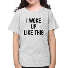 Load image into Gallery viewer, I Woke Up like This Sister-Sister Kids Half Sleeves T-Shirts -KidsFashionVilla