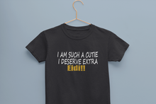 Load image into Gallery viewer, I Am Such A Cutie I Deserve Extra Eid Half Sleeves T-Shirt for Boy-KidsFashionVilla