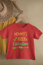 Load image into Gallery viewer, Mommys Little Valentine Half Sleeves T-Shirt For Girls -KidsFashionVilla
