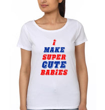 Load image into Gallery viewer, I Make Super Cute Babies & Super Cute Baby Mother and Daughter Matching T-Shirt- KidsFashionVilla