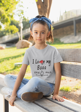 Load image into Gallery viewer, I Love My Bua Half Sleeves T-Shirt For Girls -KidsFashionVilla