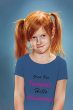 Load image into Gallery viewer, Good Bye Tummy Hello Mummy Half Sleeves T-Shirt For Girls -KidsFashionVilla