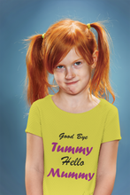 Load image into Gallery viewer, Good Bye Tummy Hello Mummy Half Sleeves T-Shirt For Girls -KidsFashionVilla