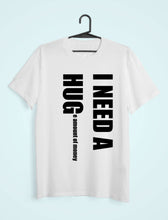 Load image into Gallery viewer, I Need Hug Women Half Sleeves T-shirt- KidsFashionVilla
