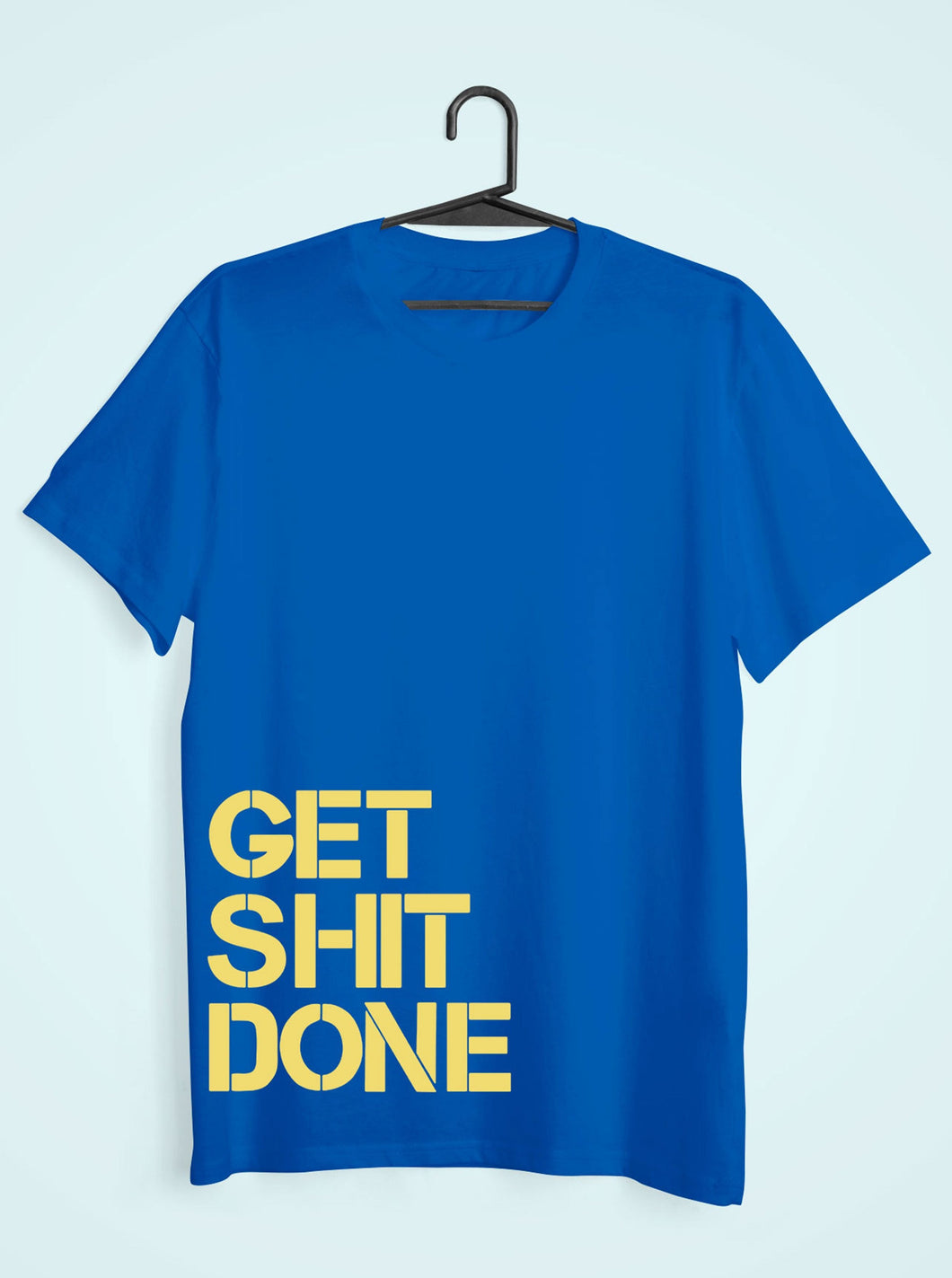 Get Shit Done Mens Half Sleeves T-shirt- KidsFashionVilla