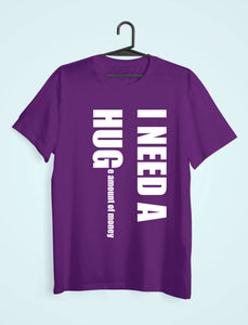 I Need Hug Women Half Sleeves T-shirt- KidsFashionVilla