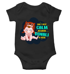 Can Not Keep Calm Because Diwali Is Here Rompers for Baby Boy- KidsFashionVilla
