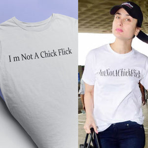 I Am Not A Chick Flick Kareena Kapoor Celebrity T-shirt- KidsFashionVilla