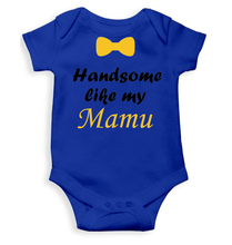 Load image into Gallery viewer, Handsome Like My Mamu Rompers for Baby Boy- KidsFashionVilla
