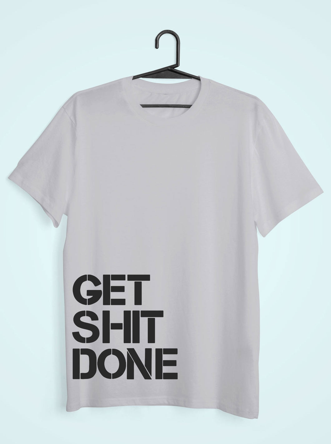 Get Shit Done Mens Half Sleeves T-shirt- KidsFashionVilla