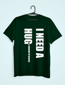 I Need Hug Women Half Sleeves T-shirt- KidsFashionVilla