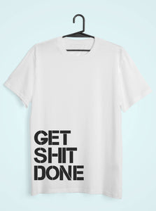 Get Shit Done Women Half Sleeves T-shirt- KidsFashionVilla