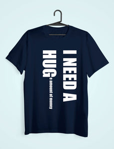 I Need Hug Women Half Sleeves T-shirt- KidsFashionVilla