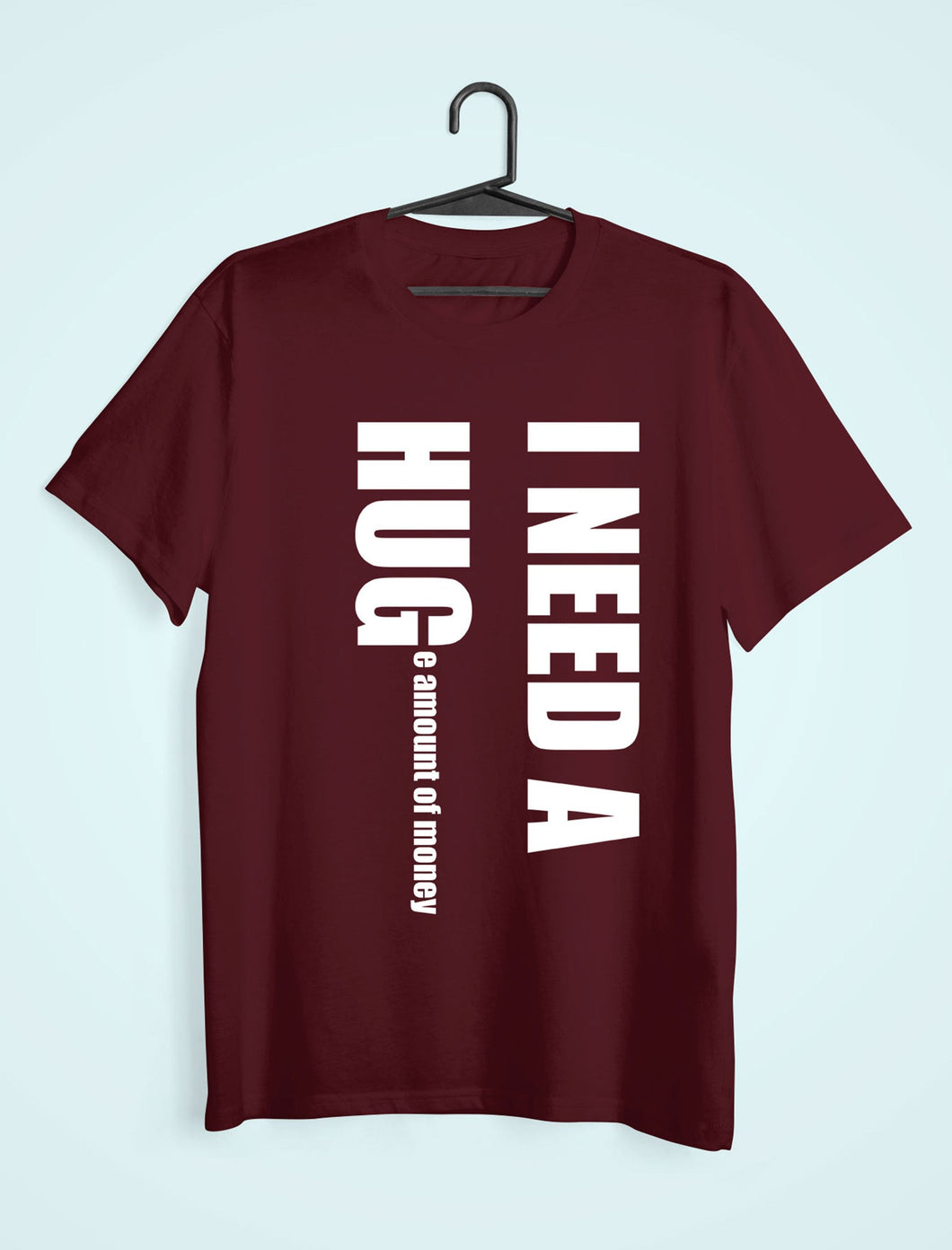 I Need Hug Mens Half Sleeves T-shirt- KidsFashionVilla