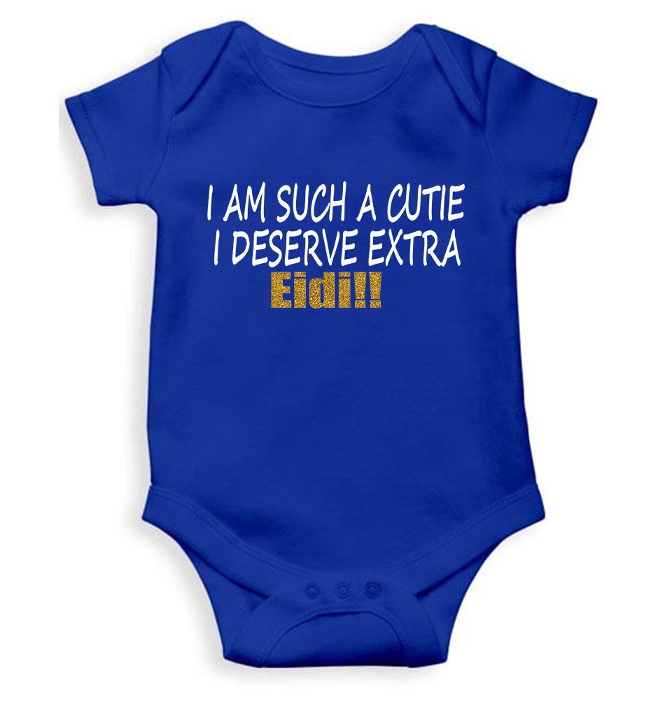 I Am Such A Cutie I Deserve Extra Eid Rompers for Baby Girl- KidsFashionVilla