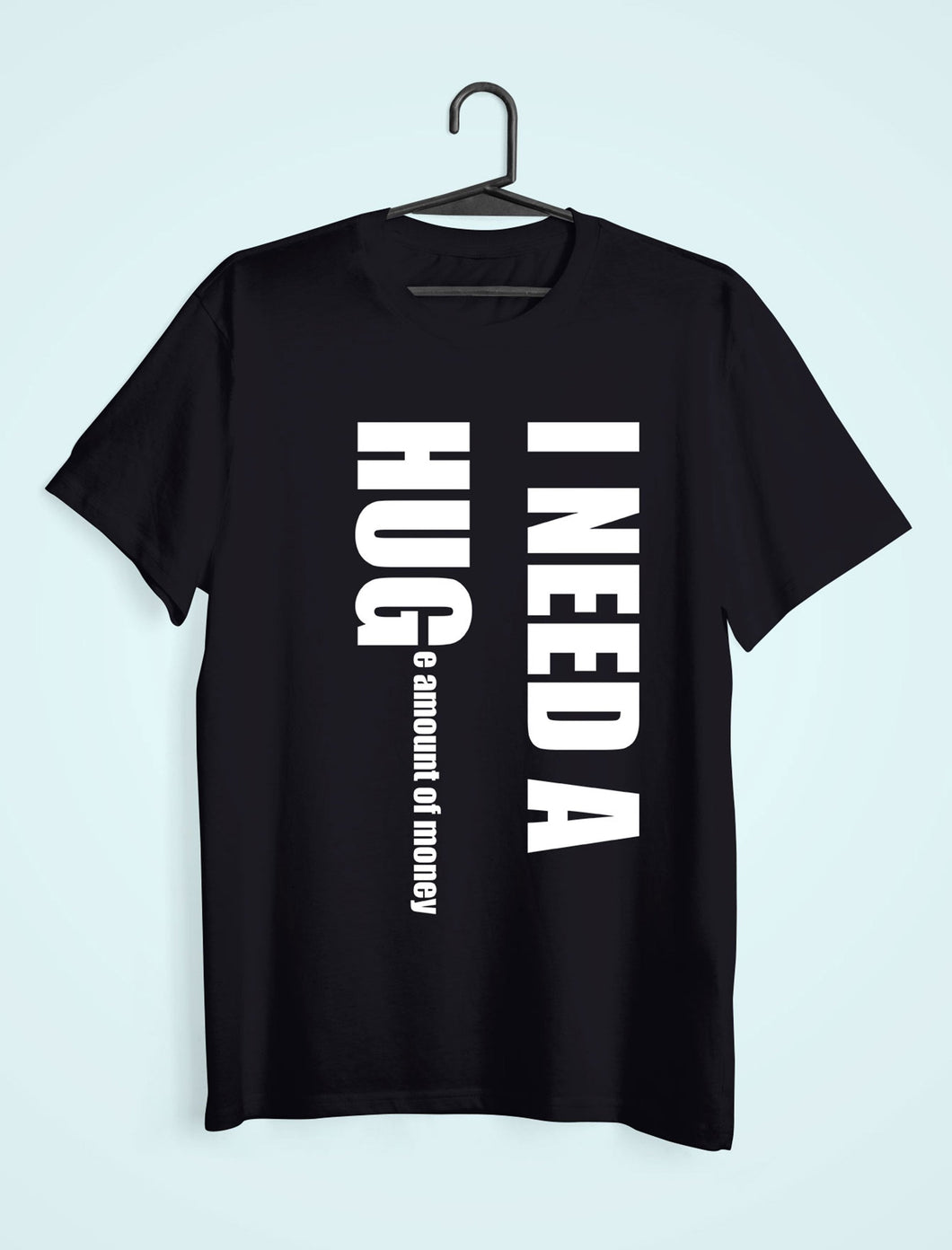 I Need Hug Mens Half Sleeves T-shirt- KidsFashionVilla