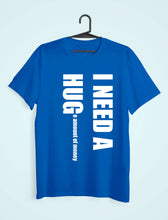 Load image into Gallery viewer, I Need Hug Women Half Sleeves T-shirt- KidsFashionVilla
