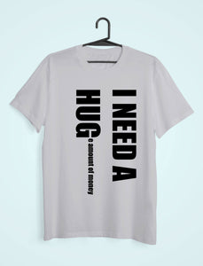 I Need Hug Women Half Sleeves T-shirt- KidsFashionVilla