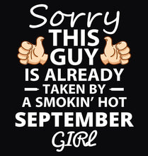 Load image into Gallery viewer, FunkyTradition Sorry This Guy Is Already Taken By Smokin Hot September Girl Black Hoodies
