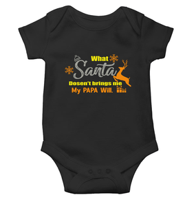 What Santa Will Dosent Brings My Papa Will Christmas Rompers for Baby Girl- KidsFashionVilla