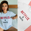 Netflix And Naps Shefali Jariwala Celebrity T-shirt- KidsFashionVilla